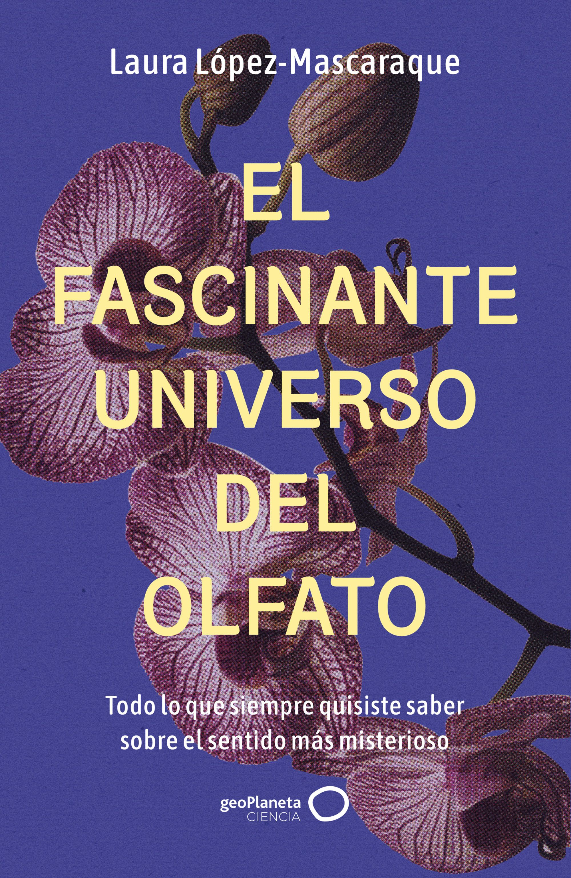 Portada El fascinante universo del olfato