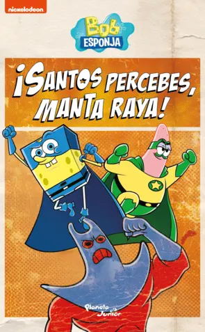 Portada Bob Esponja. ¡Santos percebes, Manta Raya!