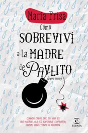 Portada Cómo sobreviví a la madre de Pavlito
