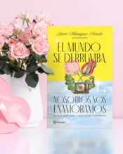 Portada El mundo se derrumba, nosotros nos enamoramos 1
