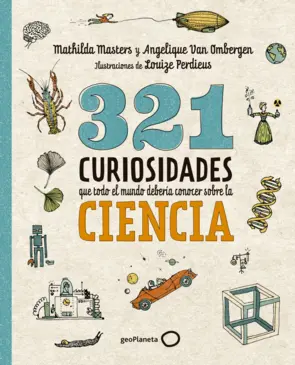 Portada 321 curiosidades que todo el mundo debería conocer sobre la ciencia