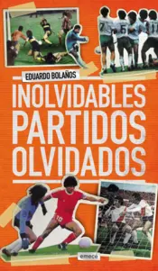 Portada Inolvidables partidos olvidados