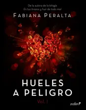 Portada Hueles a peligro. Vol. I