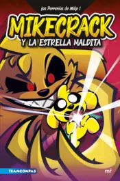 Portada Las Perrerías de Mike 1. Mikecrack y la Estrella Maldita