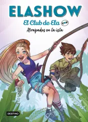 Portada Elashow. El club de Ela Top 3. Atrapados en la isla