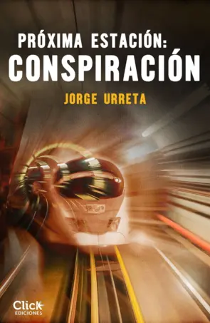 Portada Próxima estación: conspiración