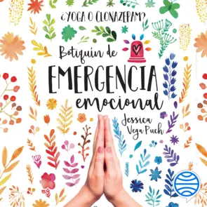 Portada ¿Yoga o clonazepam? Botiquín de emergencia emocional