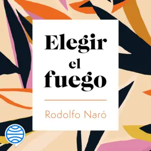 Portada Elegir el fuego