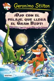 Portada ¡Ojo con el pelaje, que llega el Gran Bzot!