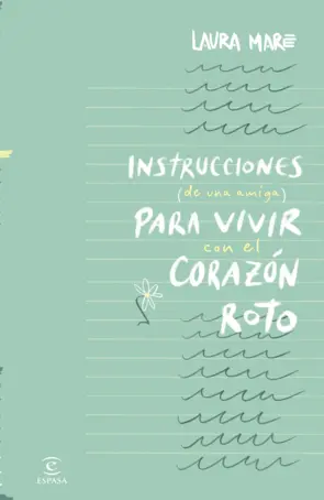 Portada Instrucciones de una amiga para vivir con el corazón roto