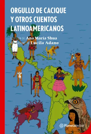 Portada Orgullo de cacique y otras leyendas latinoamericanas