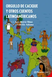 Portada Orgullo de cacique y otras leyendas latinoamericanas