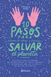 Portada 10 pasos para alinear la cabeza y el corazón y salvar el planeta