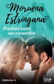 Portada Perdida entre tus recuerdos. Trilogía perdida 3