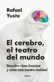 Portada El cerebro, el teatro del mundo
