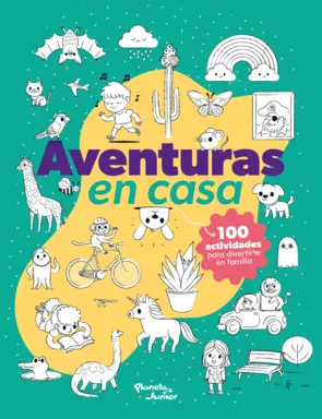 Portada Aventuras en casa. 100 actividades para divertirse en familia