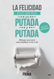 Portada La felicidad es lo que pasa entre putada y putada