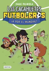Portada Los Cacahuetes futboleros 4. ¡A por el mundial! Nueva presentación