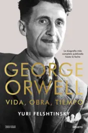 Portada George Orwell: vida, obra, tiempo