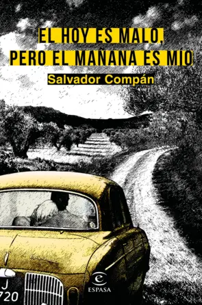 Portada El hoy es malo, pero el mañana es mío