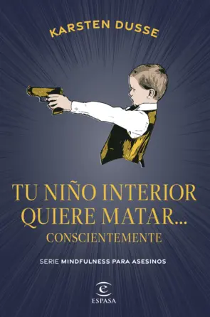 Portada Tu niño interior quiere matar... conscientemente