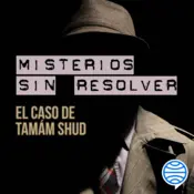 Portada Misterios sin resolver. Caso 1: El caso de Tamám Shud