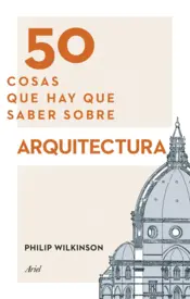 Portada 50 cosas que hay que saber sobre arquitectura