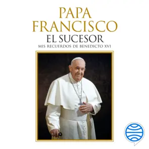 Portada Papa Francisco. El sucesor