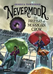 Portada Nevermoor. Las pruebas de Morrigan Crow