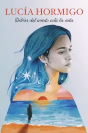 Portada Detrás del miedo está la vida