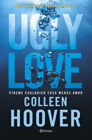 Portada Ugly Love. Pídeme cualquier cosa menos amor