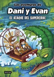 Portada Las aventuras de Dani y Evan 11. El ataque del supercroc
