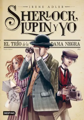 Portada Sherlock, Lupin y yo. El trío de la Dama Negra
