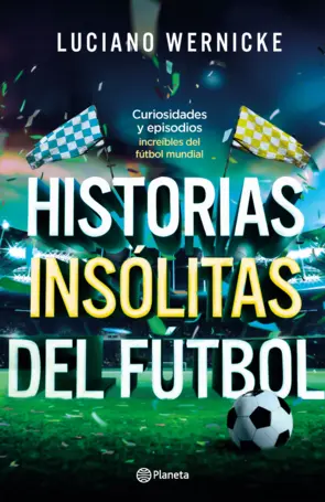 Portada Historias insólitas del fútbol