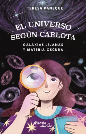 Portada El universo según Carlota 4. Galaxias lejanas y materia oscura