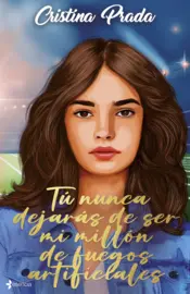 Portada Tú nunca dejarás de ser mi millón de fuegos artificiales