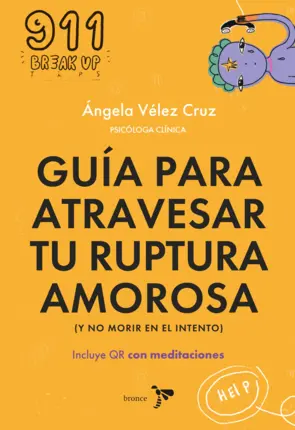 Portada Guía para atravesar tu ruptura amorosa y no morir en el intento