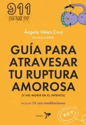 Portada Guía para atravesar tu ruptura amorosa y no morir en el intento