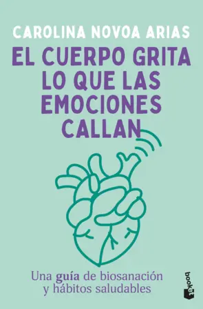 Portada El cuerpo grita lo que las emociones callan