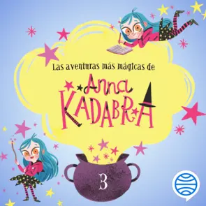 Portada Las aventuras más mágicas de Anna Kadabra. 3