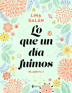 Portada Lo que un día fuimos. Sí, quiero, 1