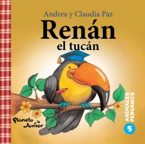 Portada Animales peruanos 5. Renán, el tucán