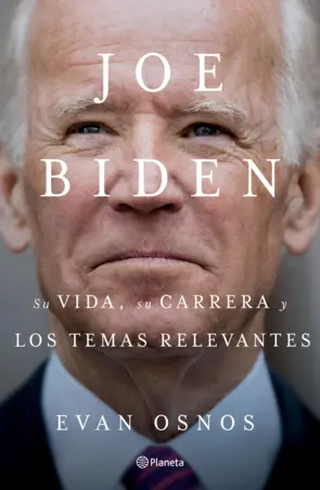 Portada Joe Biden: Su vida, su carrera y los temas relevantes (Edición mexicana)