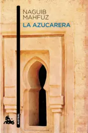 Portada La azucarera naguib mahfuz