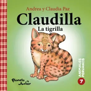 Portada Animales peruanos 7. Claudilla, la tigrilla