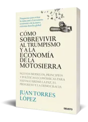 Miniatura portada 3d Cómo sobrevivir al trumpismo y a la economía de la motosierra
