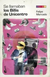 Portada Se llamaban "los Billis" de Unicentro
