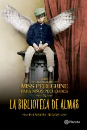 Portada El hogar de miss Peregrine para niños peculiares 3 La biblioteca de las almas