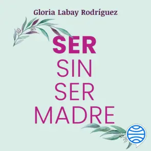 Portada Ser sin ser madre