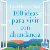 Portada 100 ideas para vivir con abundancia